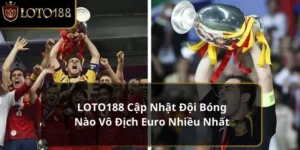 đội bóng nào vô địch euro nhiều nhất