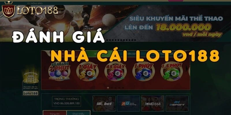 Giới thiệu thương hiệu cá cược uy tín Loto188