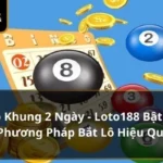 Lô khung 2 ngày