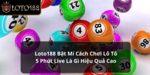 Lô tô 5 phút live là gì
