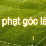 Mẹo Chơi Kèo Góc Trực Tuyến Hiệu Quả Giúp Bạn Thắng Lợi